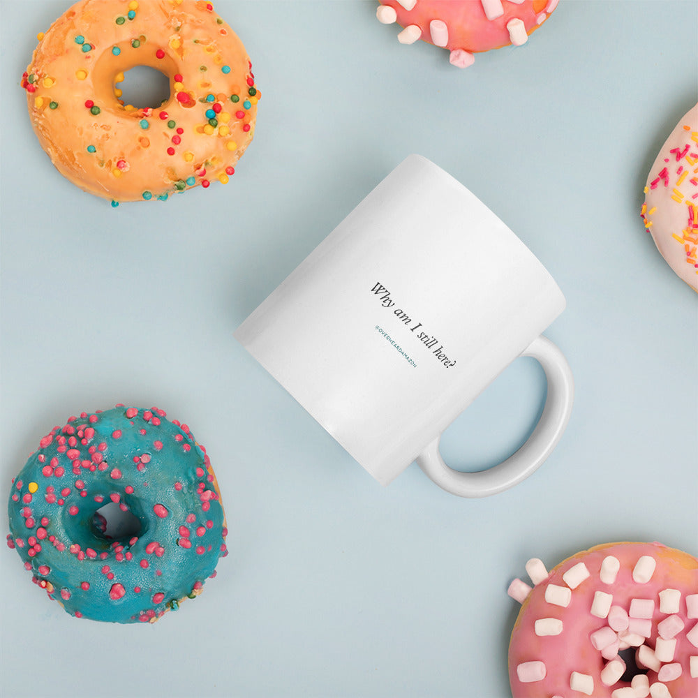 Still Here Mug