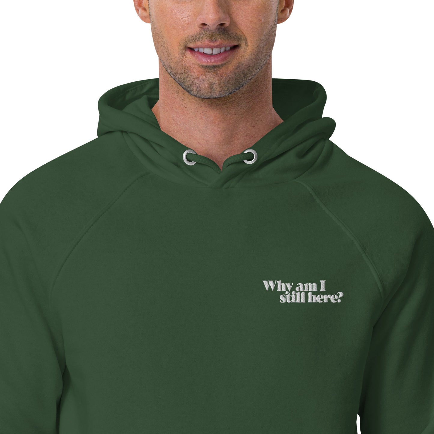 "Why am I still here?" unisex eco hoodie