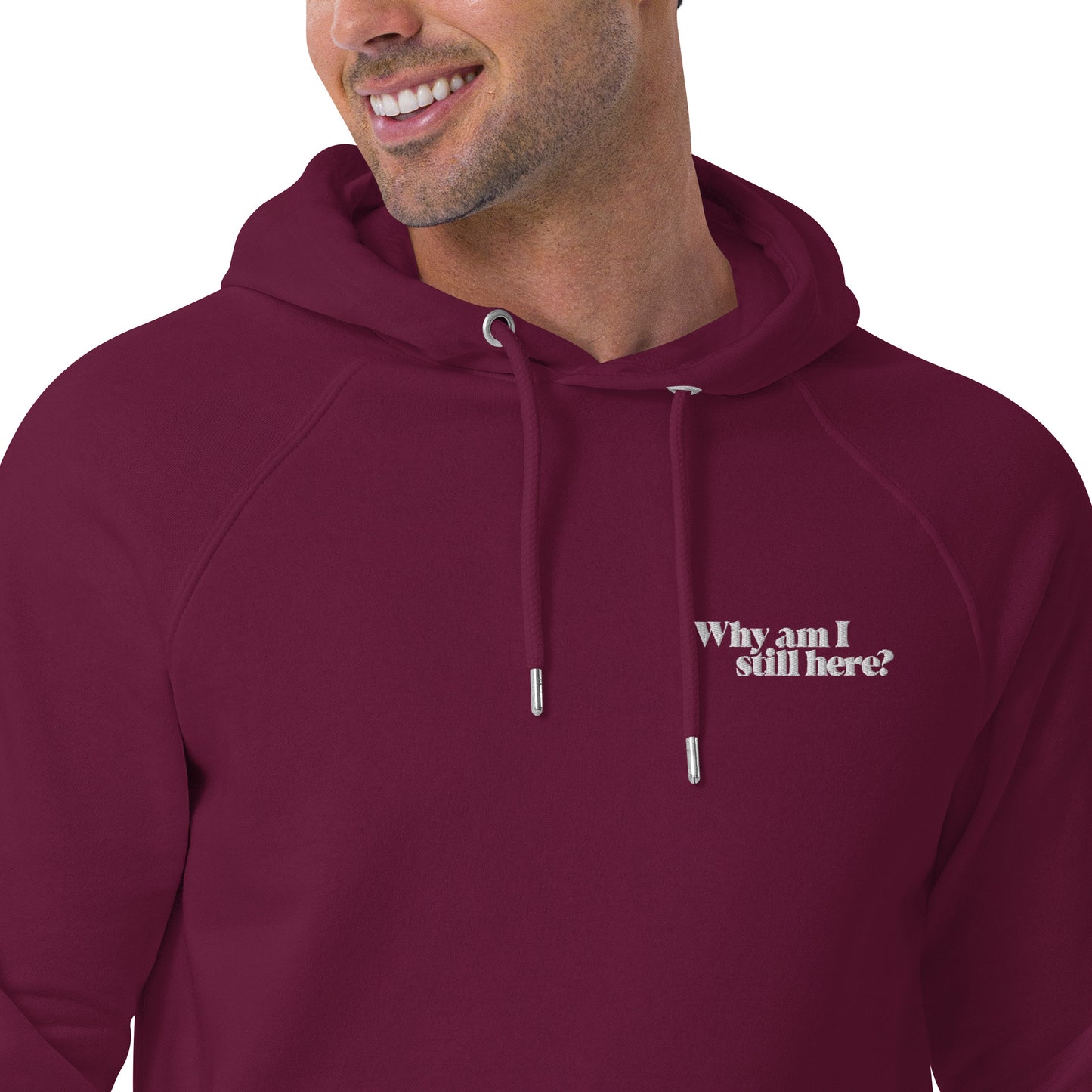 "Why am I still here?" unisex eco hoodie