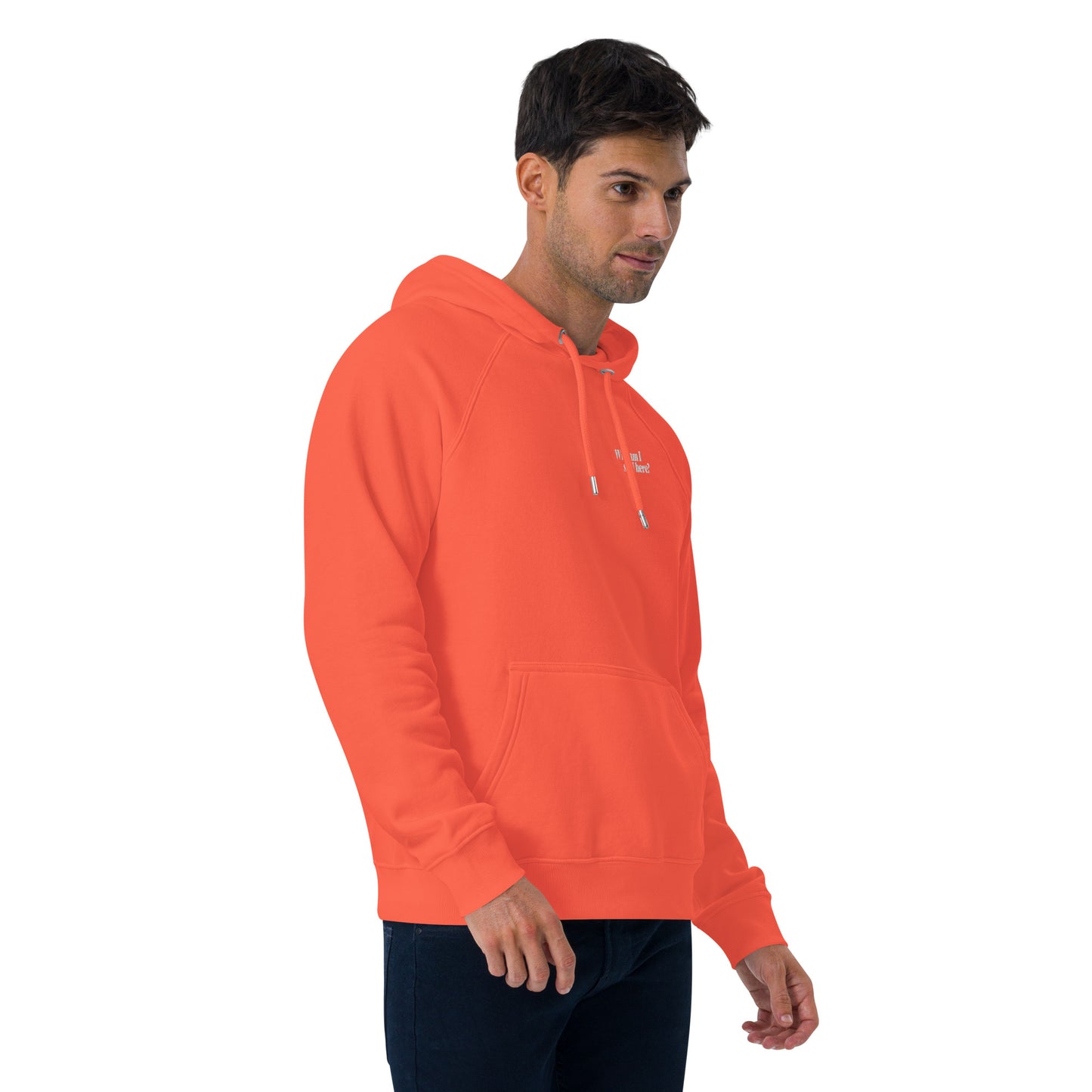"Why am I still here?" unisex eco hoodie
