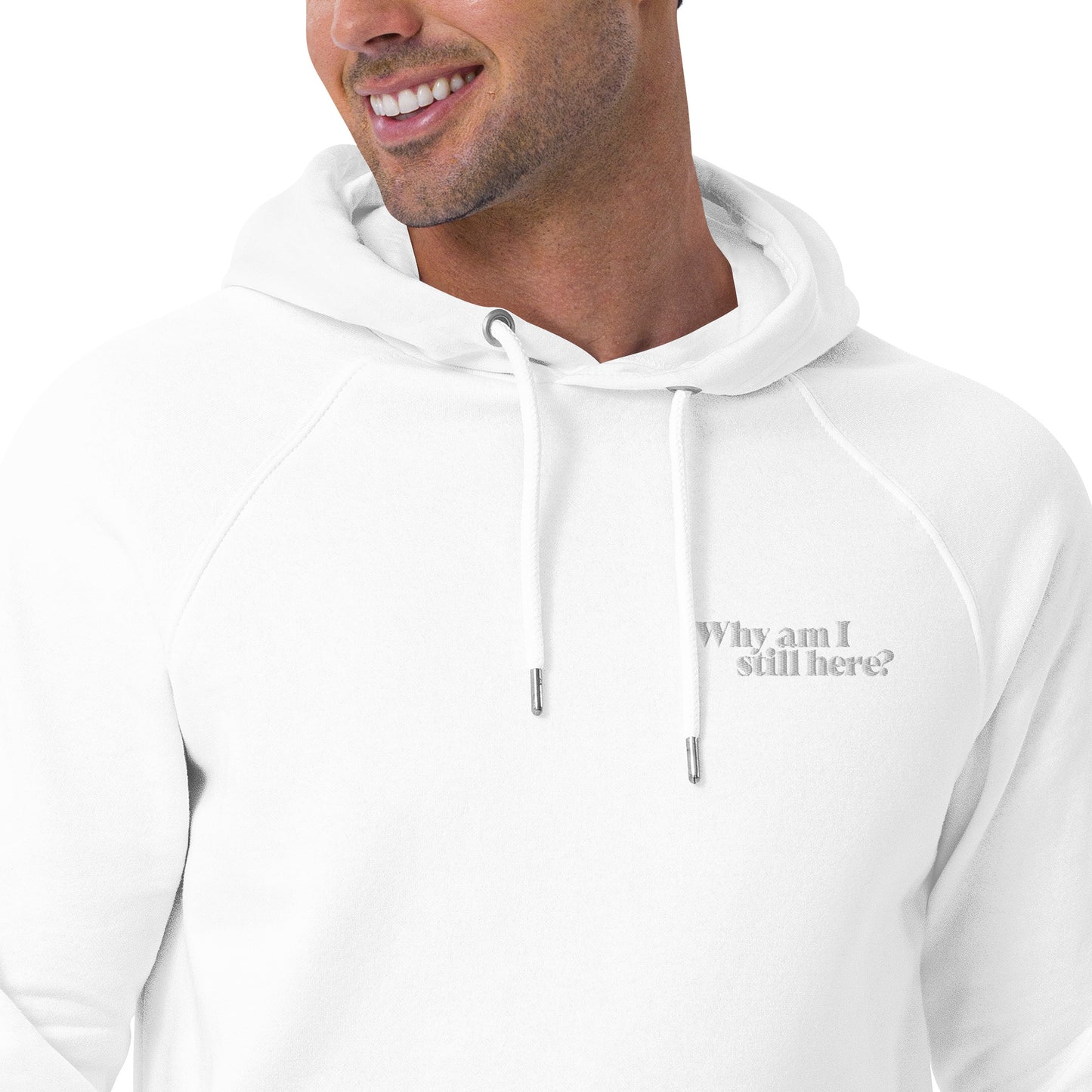 "Why am I still here?" unisex eco hoodie